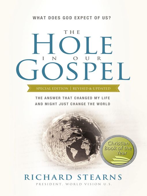 Title details for The Hole in Our Gospel Special Edition by Richard Stearns - Wait list